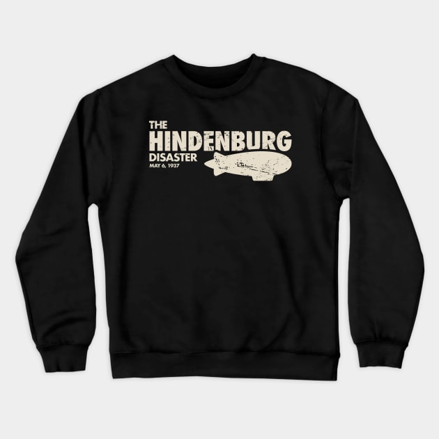 Airship Blimp Dirigible - The Hindenburg Disaster Crewneck Sweatshirt by MeatMan